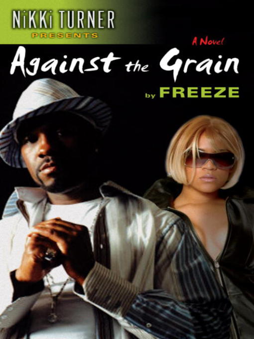 Title details for Against the Grain by Freeze - Wait list